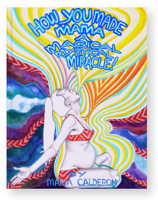 How You Made Mama A Magical Mystical Miracle!